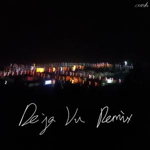Deja Vu Remix