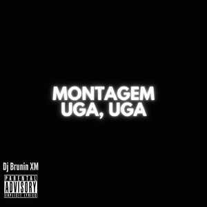 Montagem Uga, Uga