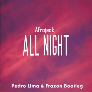 Afrojack / All Night (Remix)