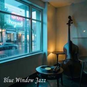 Blue Window Jazz