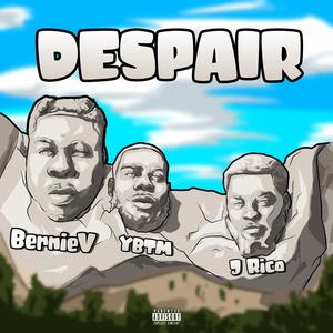 Despair (feat. YBTM & J. Rico)