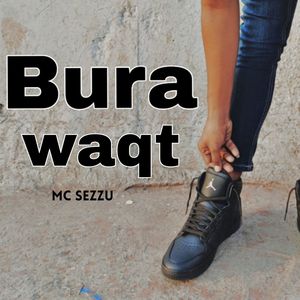 bura waqt