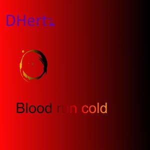 Blood Run Cold