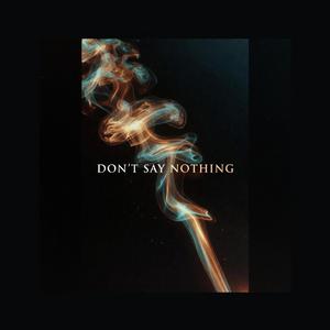 Don't Say Nothing