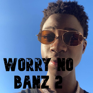 Worry No Banz 2