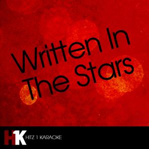 Written In The Stars (feat. Eric Turner) [Karaoke]