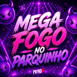 Mega Fogo No Parquinho