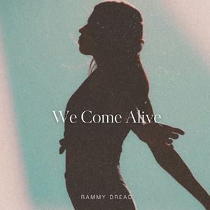 We Come Alive