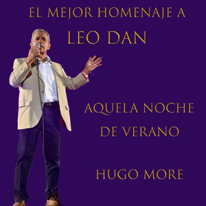 El mejor homenaje a Leo Dan: AQUELLA NOCHE DE VERANO