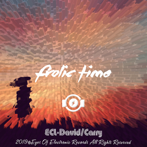 ECL-David-Frolic Time（ECL-David/ErP Remix）