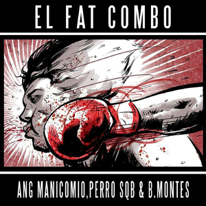 El Fat Combo (feat. Sqb, B.Montes, Pizko MC & DJ Enygma)