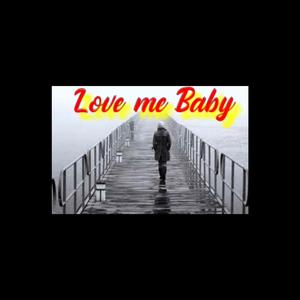 Love Me Baby