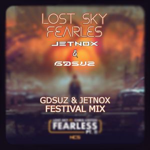 Fearless Pt.II (feat. Chris Linton) [GDZUS & JETNOX FESTIVAL MIX]