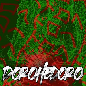 Dorohedoro (feat. Gray Fox)