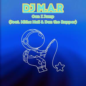 Can I Jump? (feat. Mitha Mall & Dan The Rapper)