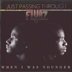 When I Was Younger (feat. Young G-Storm & Clik Fablice)