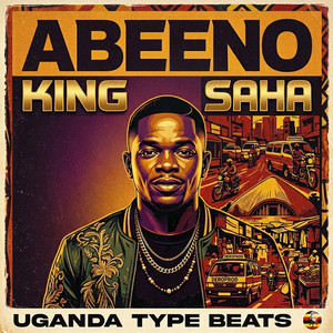 King Saha Abeeno (Uganda Type Beats)