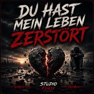 Du hast mein Leben zerstört, du warst mein Untergang (Deutschrock)