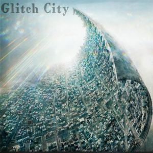 Glitch City (Glitch City)