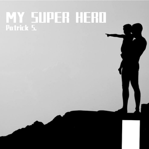 MY SUPER HERO(Prod.By CuD)
