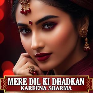 MERE DIL KI DHADKHAN