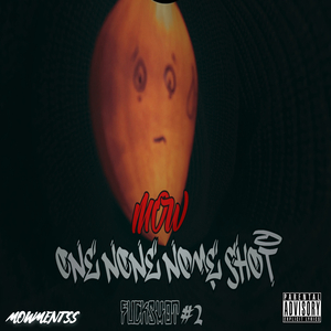 One None Nome Shot