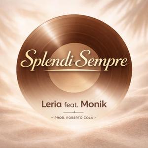 Splendi Sempre (feat. Monik)