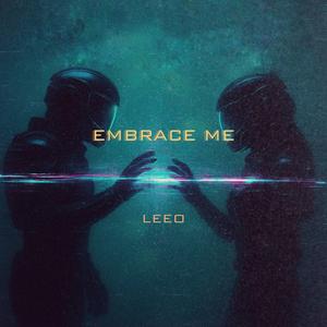 Embrace Me