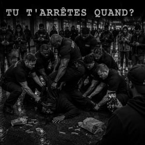 TU T'ARRÊTES QUAND? (EXTENDED VERSION)