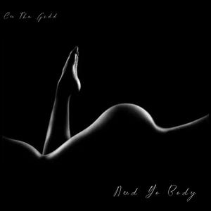 Need Yo Body