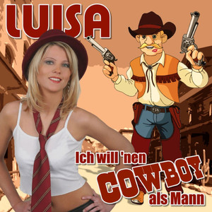 Ich will 'nen Cowboy als Mann