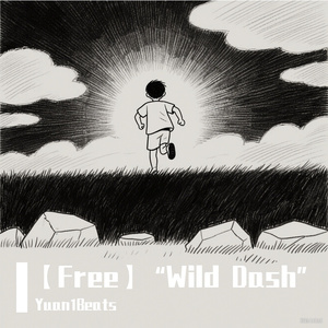 【Free】“Wild Dash” Melodic