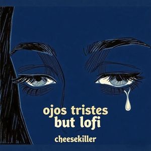 ojos tristes but lofi