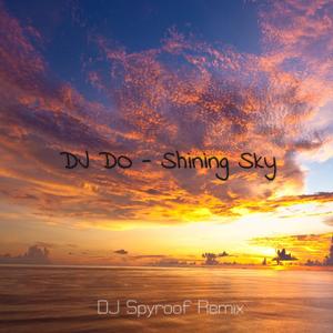 Shining Sky (DJ Spyroof Remix)