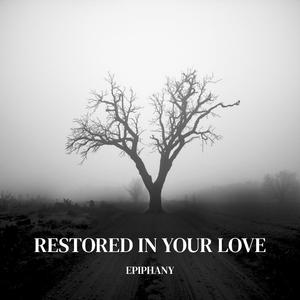 Restored in Your Love