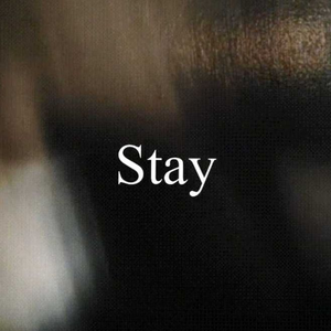 Stay