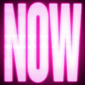 NOW