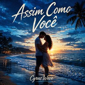 ASSIM COMO VOCÊ