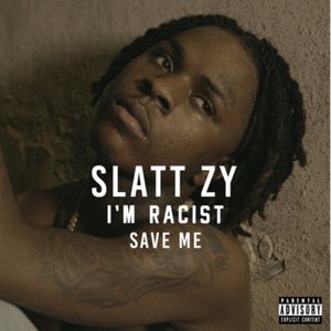 I'm Racist (Save Me)
