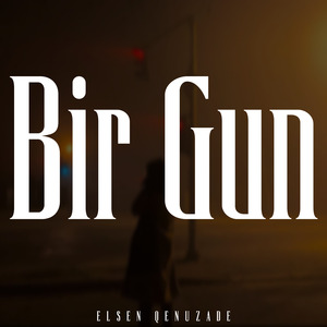 Bir Gun