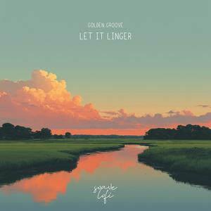 Let It Linger