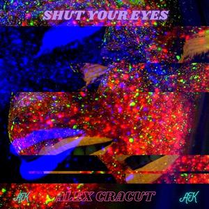 Shut Your Eyes