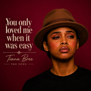 You Only Loved Me When It Was Easy