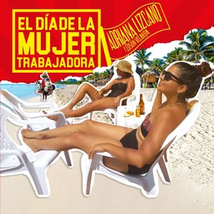 El Día de la Mujer Trabajadora