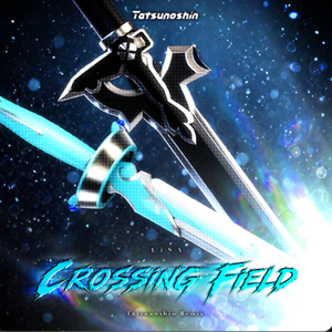 crossing field (Tatsunoshin Remix) [Extended Mix]