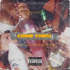 come thru (feat. YBC Duke)