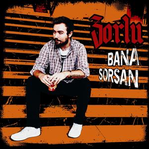 Bana Sorsan