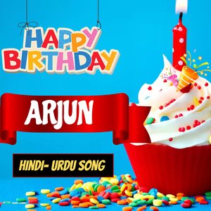 Happy Birthday Arjun Hindi Song- Birthday Mubarak Arjun Ko