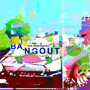BANGOUT (feat. Ghais Guevara)