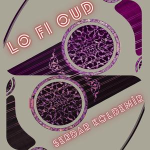 LO FI OUD (Segâh)